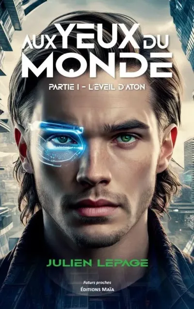 Couverture d’Aux yeux du monde, Partie I : l’éveil d’Aton